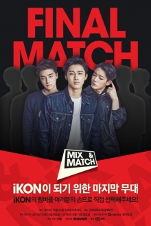 Mix & Match ปล่อยโปสเตอร์การแข่งครั้งสุดท้ายก่อนเดบิวท์ iKon