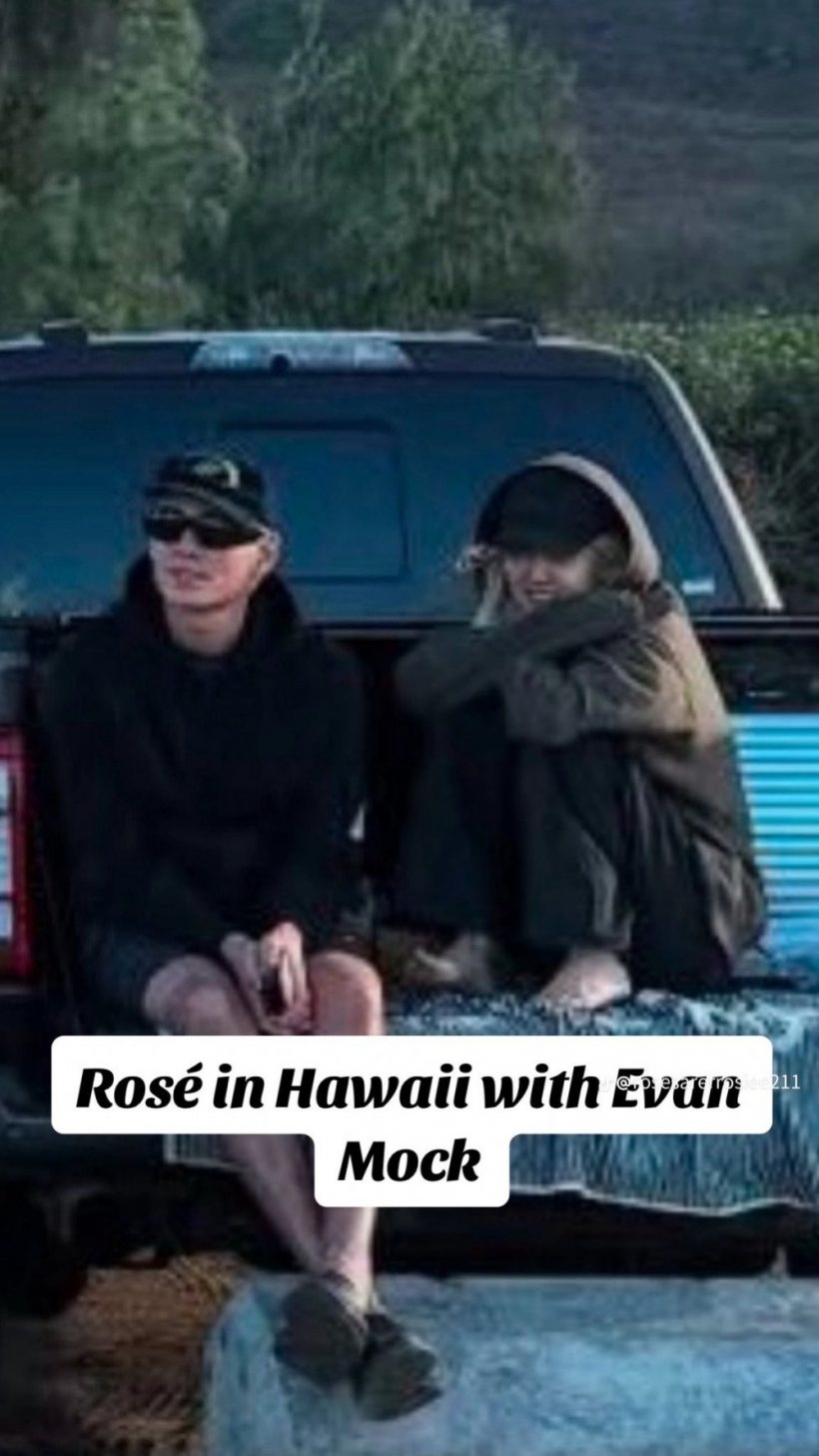 รู้จัก evan mock นายแบบหนุ่มในภาพหลุดที่ฮาวายกับโรเซ่ BLACKPINK